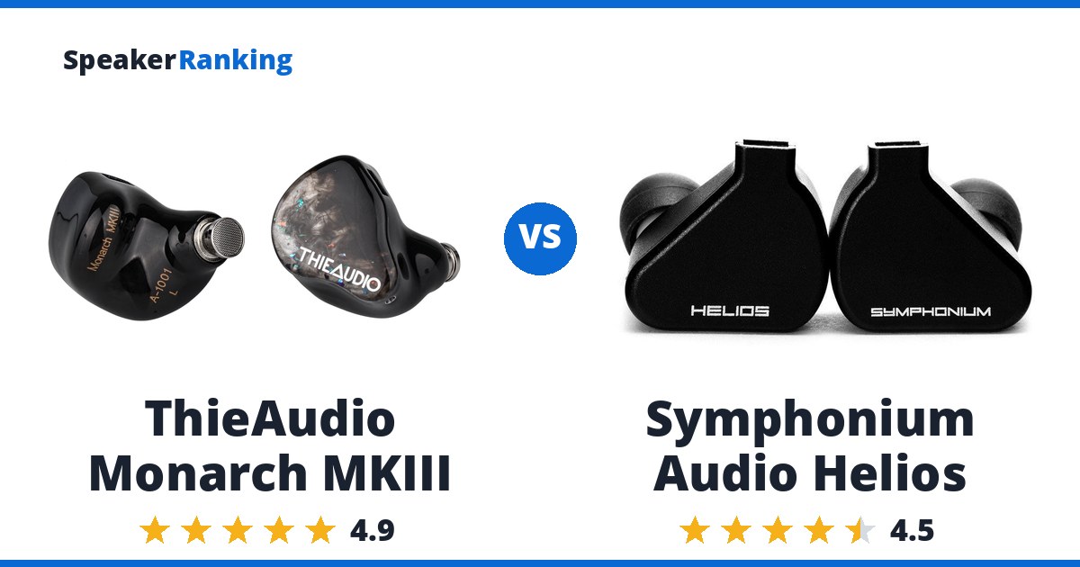 ThieAudio Monarch MKIII vs Symphonium Audio Helios