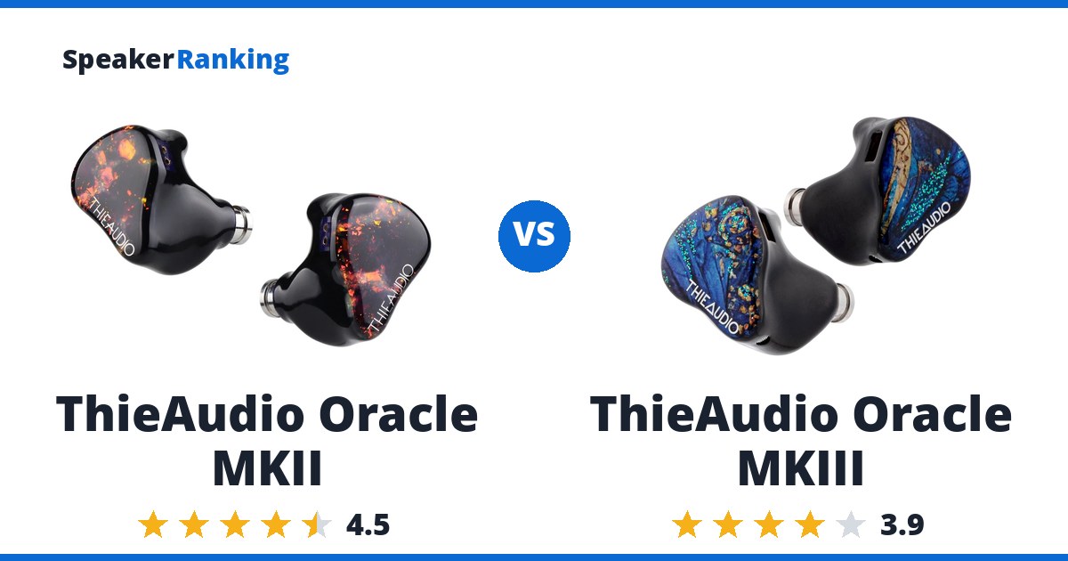 ThieAudio Oracle MKII vs ThieAudio Oracle MKIII