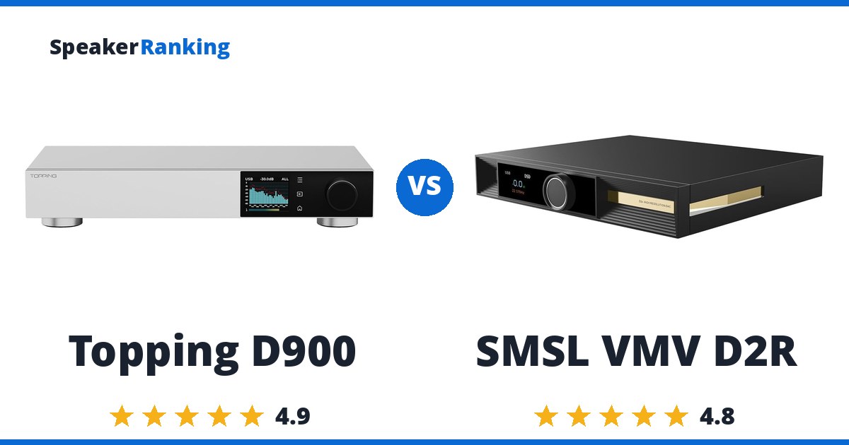 Topping D900 vs SMSL VMV D2R
