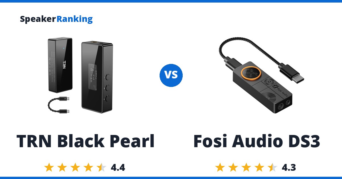 TRN Black Pearl vs Fosi Audio DS3