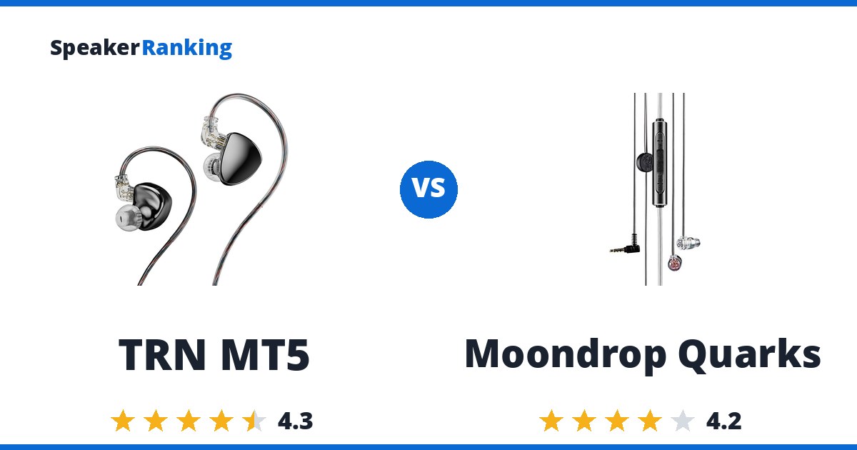 TRN MT5 vs Moondrop Quarks