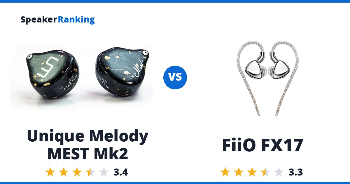 Unique Melody MEST Mk2 vs FiiO FX17