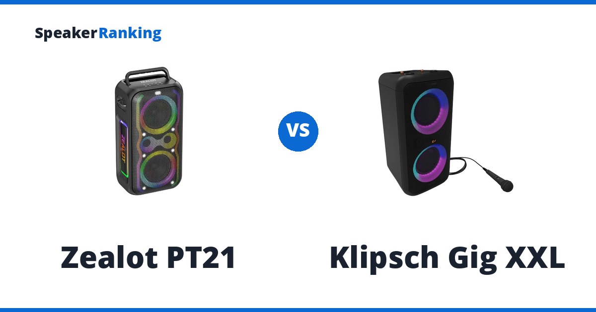 Zealot PT21 vs Klipsch Gig XXL